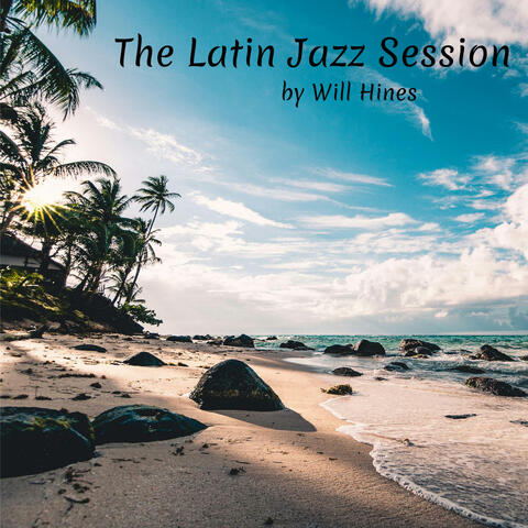 The Latin Jazz Session
