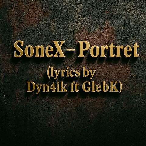 Portret (lyrics by Dyn4ik ft GlebK)