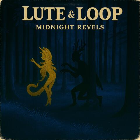 Lute & Loop: Midnight Revels