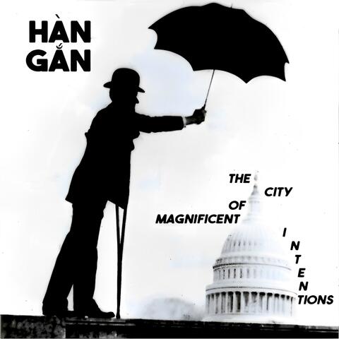 The City of Magnificent Intentions