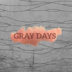 Gray Days