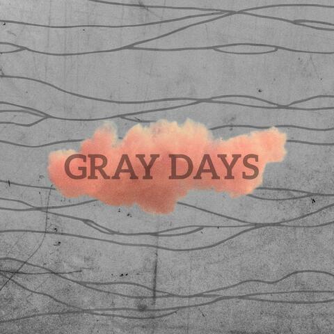 Gray Days