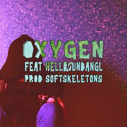 oxygen (feat. HELLBØUND ANGL)