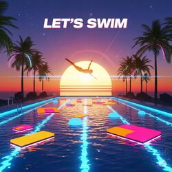 Let's Swim