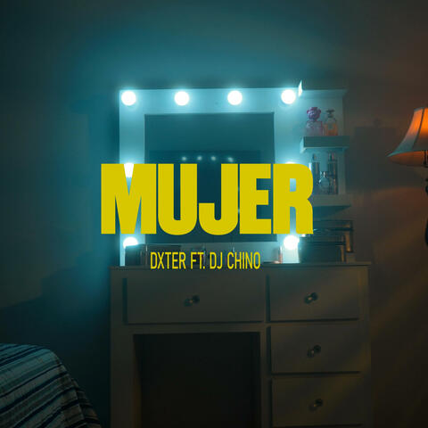 MUJER (feat. Dj chino)