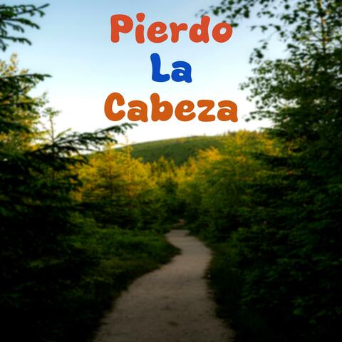 Pierdo La Cabeza