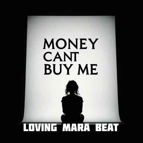 MONEY CANT BUY ME LOVING MARA BEAT