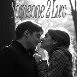 Someone 2 Luv (feat. Deusenese)