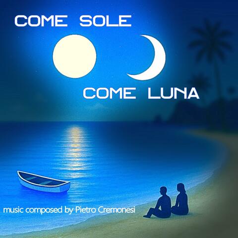 Come sole come luna