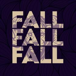 Fall Fall Fall