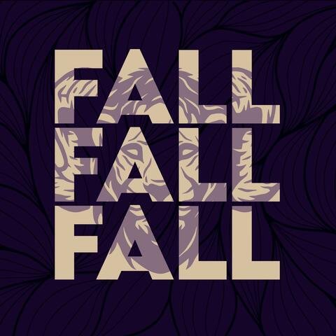 Fall Fall Fall