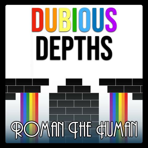 Dubious Depths