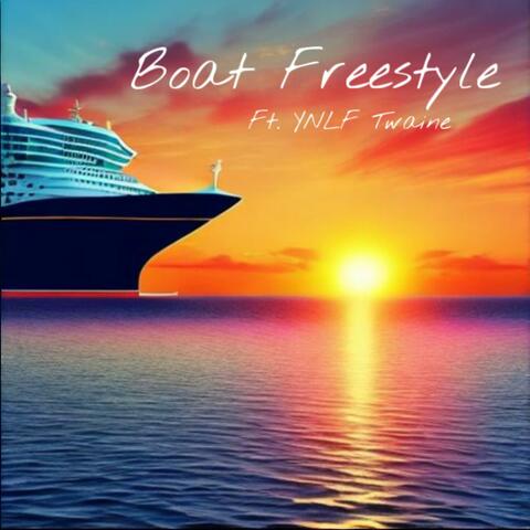 Boat Freestyle (feat. YNLF Twaine)