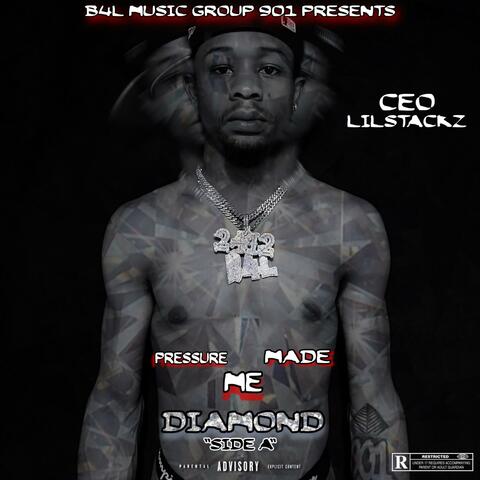 Pressure Made Me Diamond: Side A