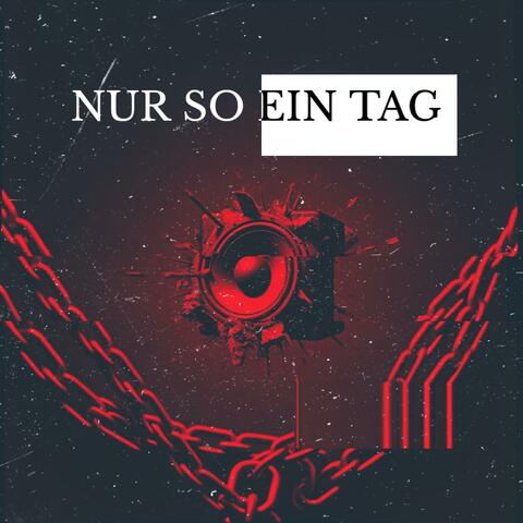Nur so ein Tag