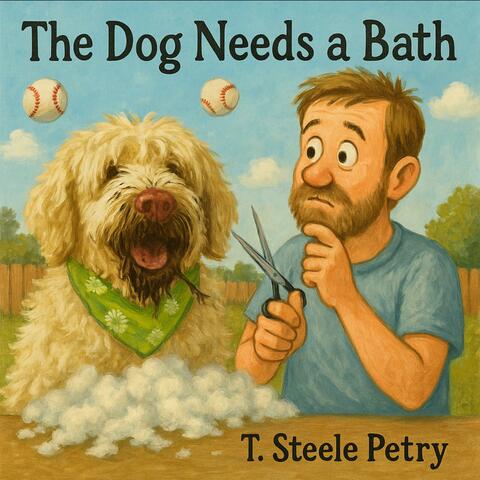 The Dog Needs a Bath