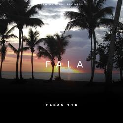 Fala (feat. Flexx YTG)