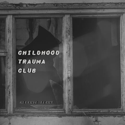 childhood trauma club  (sped up)