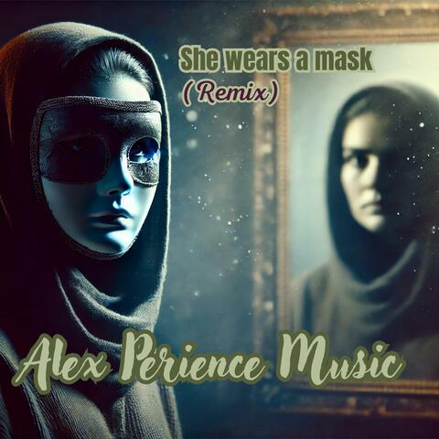 She wears a mask (Remix)