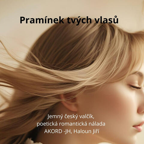 Pramínek tvých vlasů