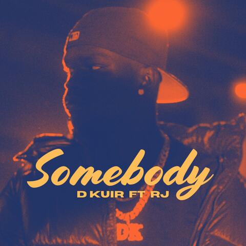 Somebody (feat. RJ)