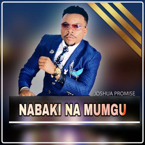 NABAKI NA MUNGU