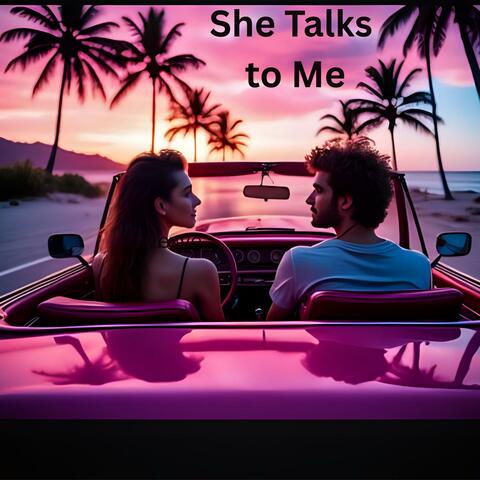 She Talks to Me