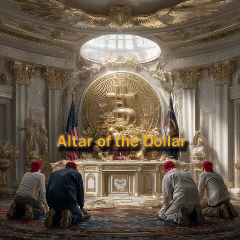 Altar of the Dollar