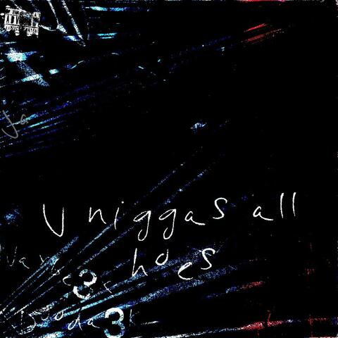 U niggas all hoes (feat. Dooda3k)