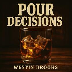 Pour Decisions