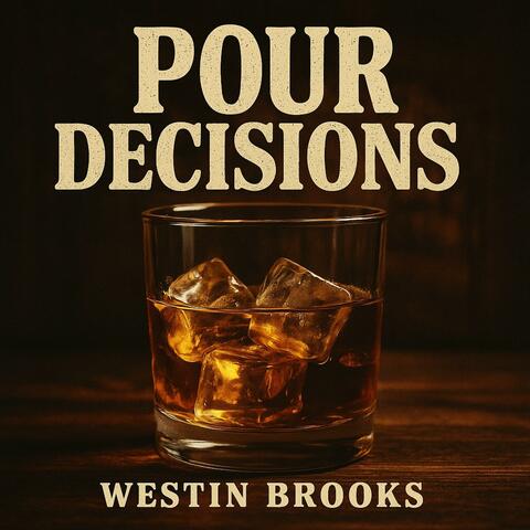 Pour Decisions