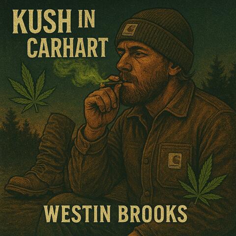 Kush in My Carhartt