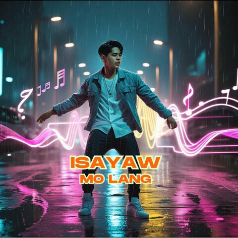 Isayaw Mo Lang