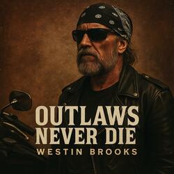 Outlaws Never Die