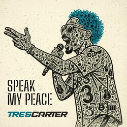 SPEAK MY PEACE