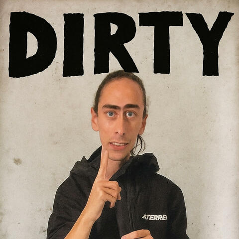 Dirty (feat. Project Dupe)