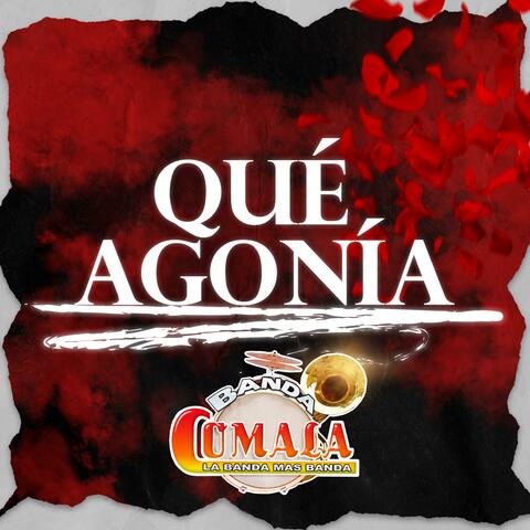 Qué Agonía