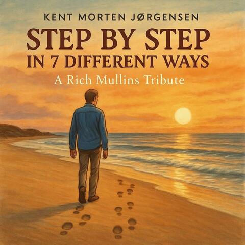 Step by step in 7 different ways (a Rich Mullins tribute)