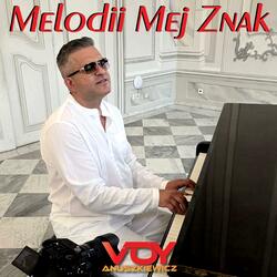 Melodii Mej Znak (S. Mrozowski & V. Anuszkiewicz)