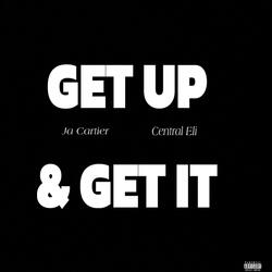 Get Up & Get It (feat. Central Eli)