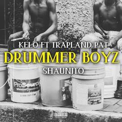 Drummer Boyz (feat. Trapland Pat & Shaunito)