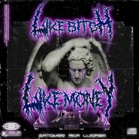Like Bitch, Like Money A.k.a LUCIFER