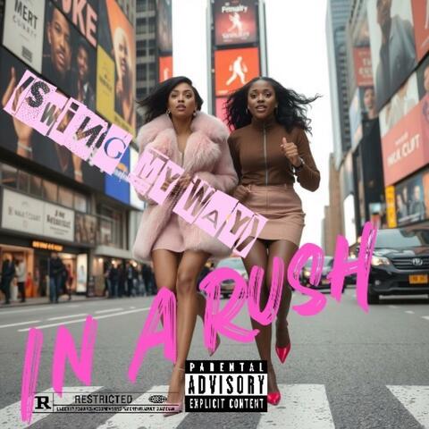 In A Rush (swing my way) (feat. Juju Boi)