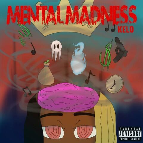 MENTAL MADNESS