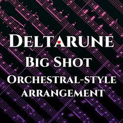 BIG SHOT from Deltarune Chapter 2 (Orchestral-style arrangement)