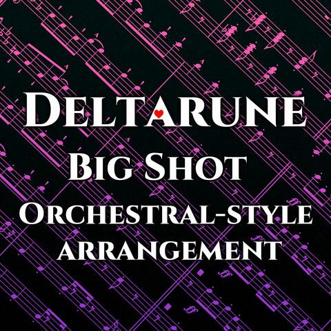 BIG SHOT from Deltarune Chapter 2 (Orchestral-style arrangement)