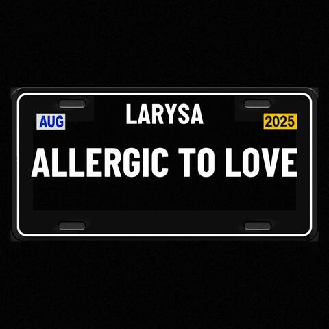 Allergic To Love
