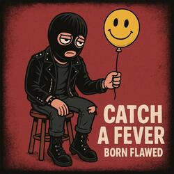 Catch A Fever