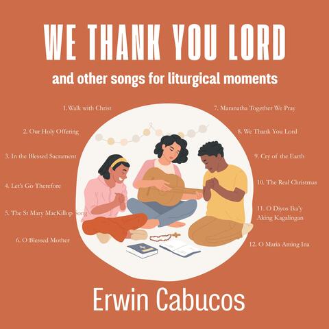 We Thank You Lord and Other Songs for Liturgical Moments