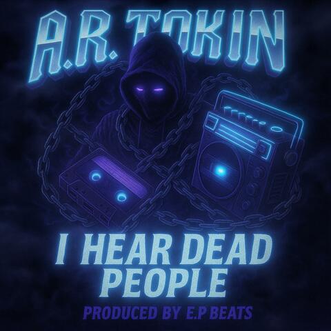 I HEAR DEAD PEOPLE
